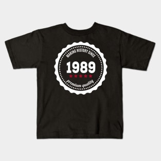 Making history since 1989 badge Kids T-Shirt